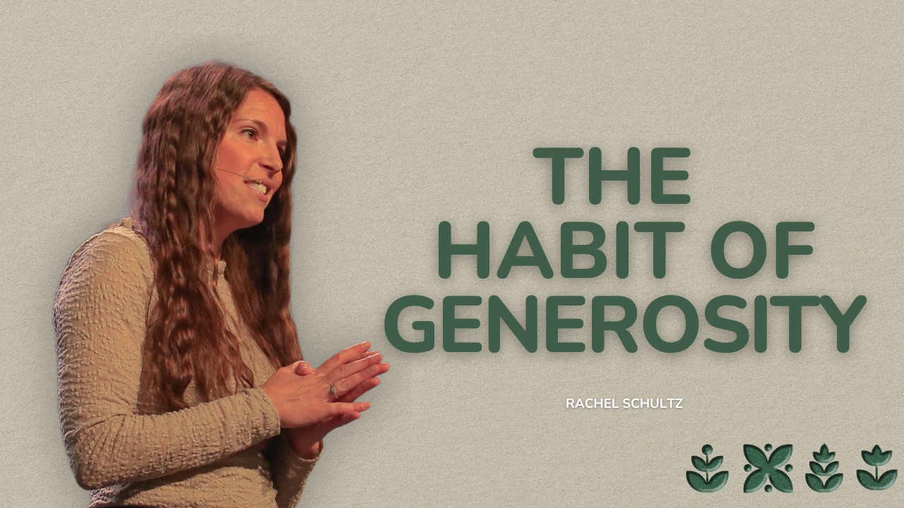 The Habit Of Generosity
